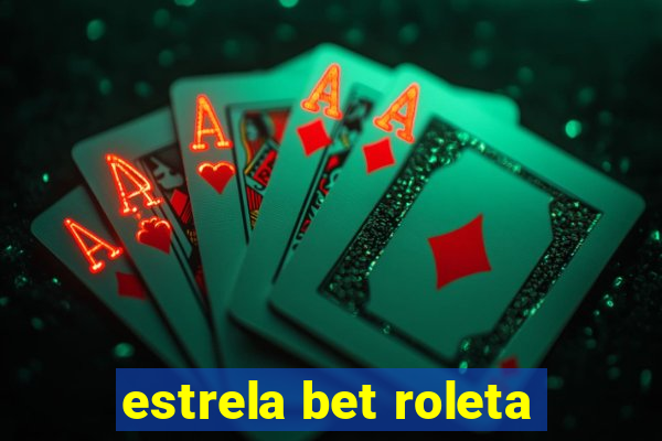 estrela bet roleta